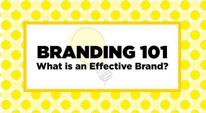 5-Branding-101---What-is-an-Effective-Brand