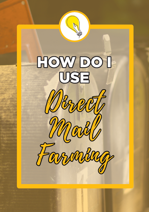 How do I use Direct Mail Farming
