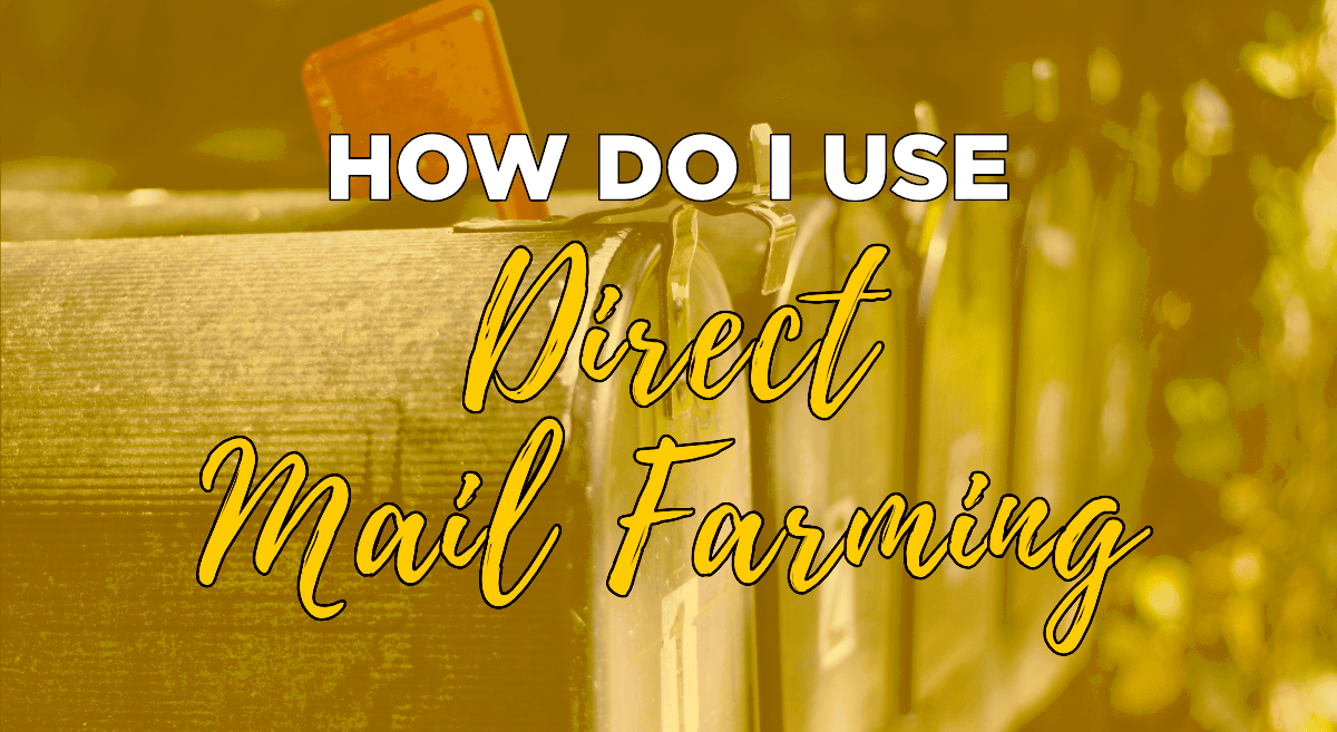 How do I use Direct Mail Farming