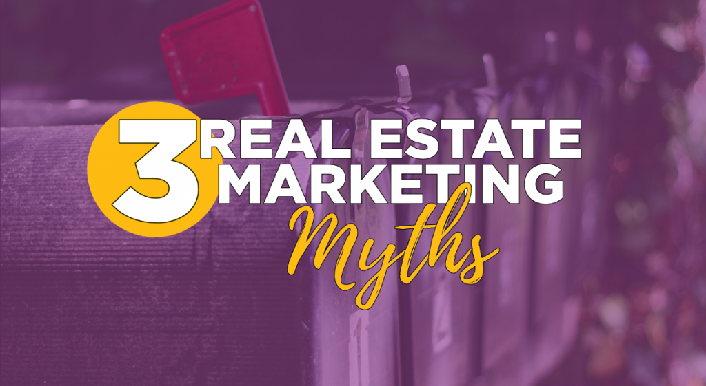 Real Estate Marketing Myths