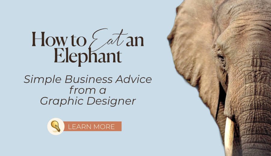 How to Eat an Elephant